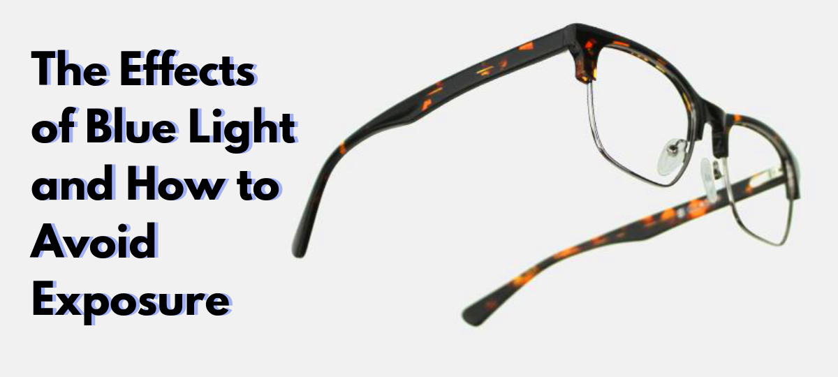 the effects of blue light and how to avoid exposure